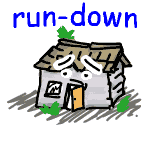 run-down